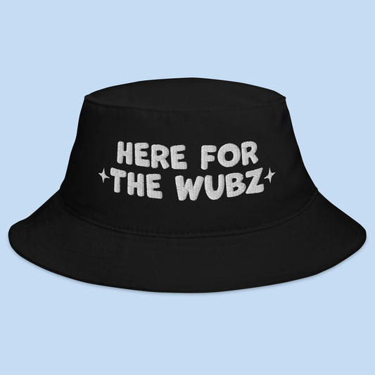 Here For the Wubz Bucket Hat