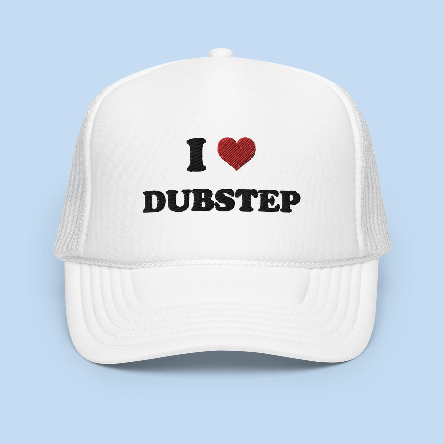 I Love Dubstep Foam Trucker Hat