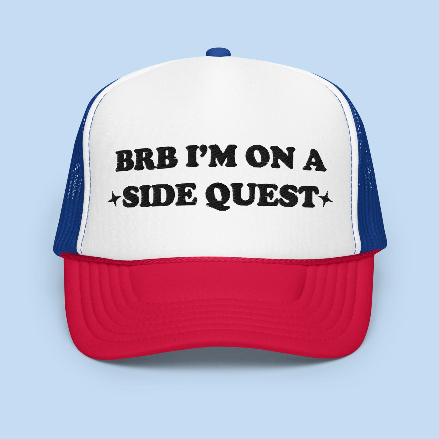 BRB On a Side Quest Foam Trucker Hat