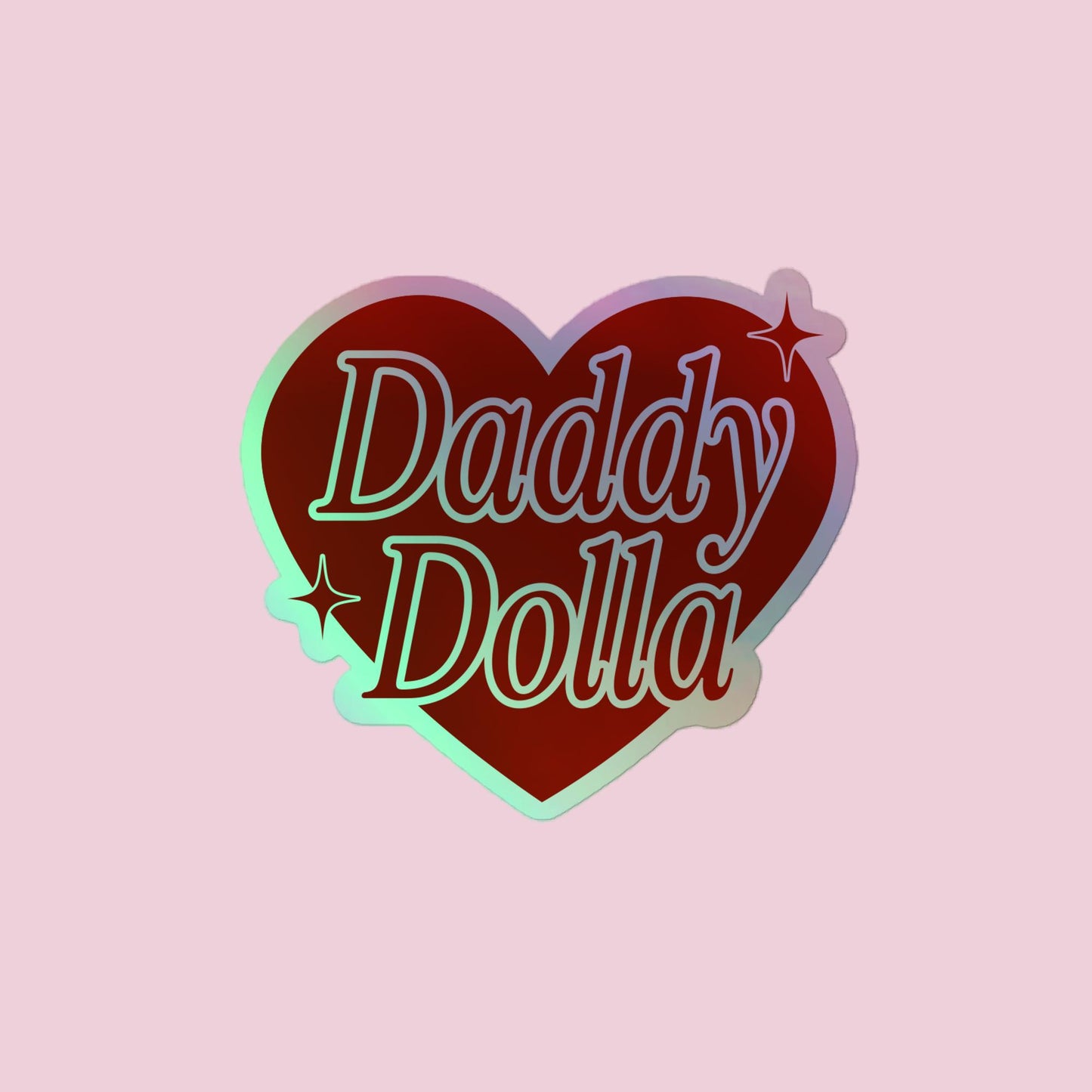 Daddy Dolla Holographic Sticker