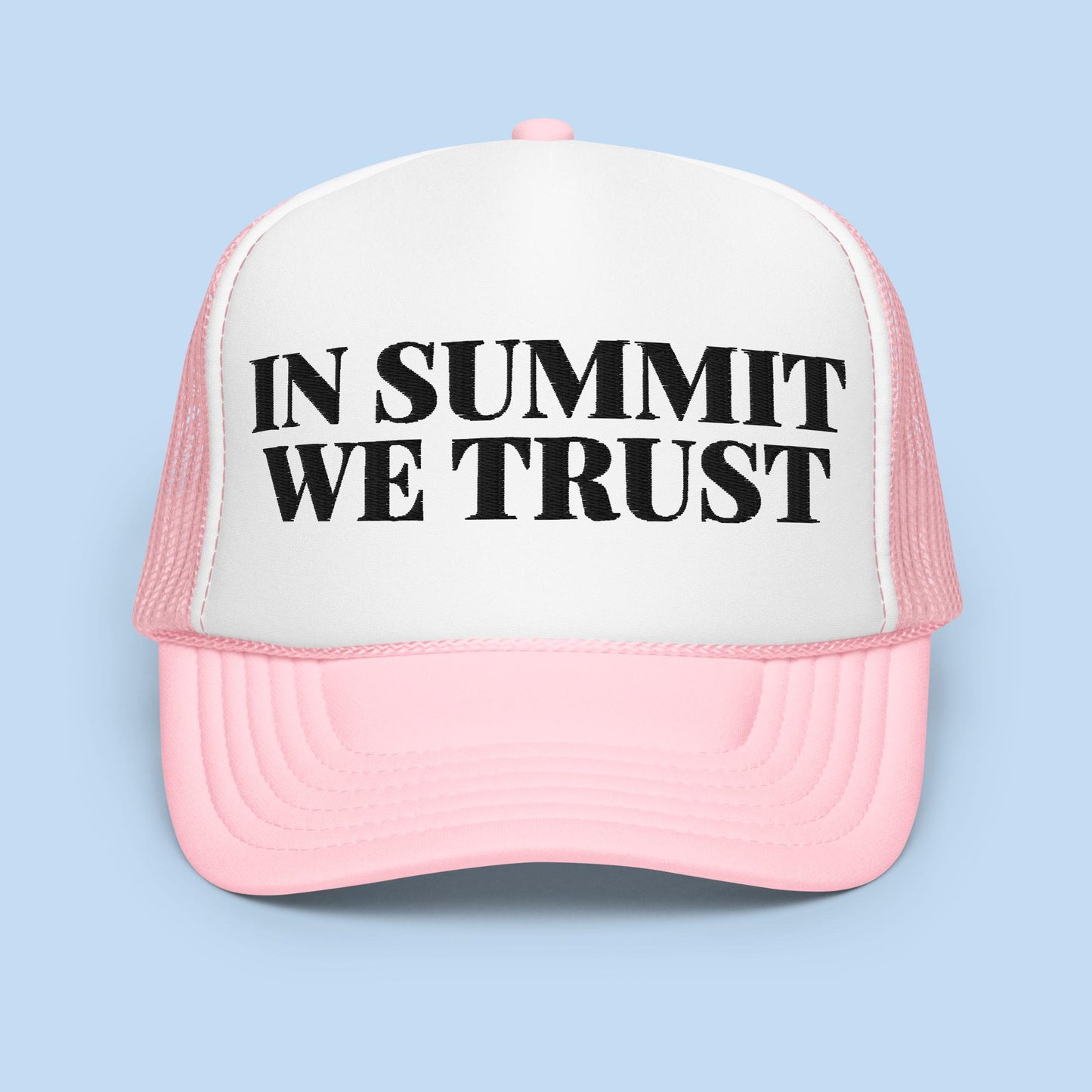 In Summit We Trust Foam Trucker Hat