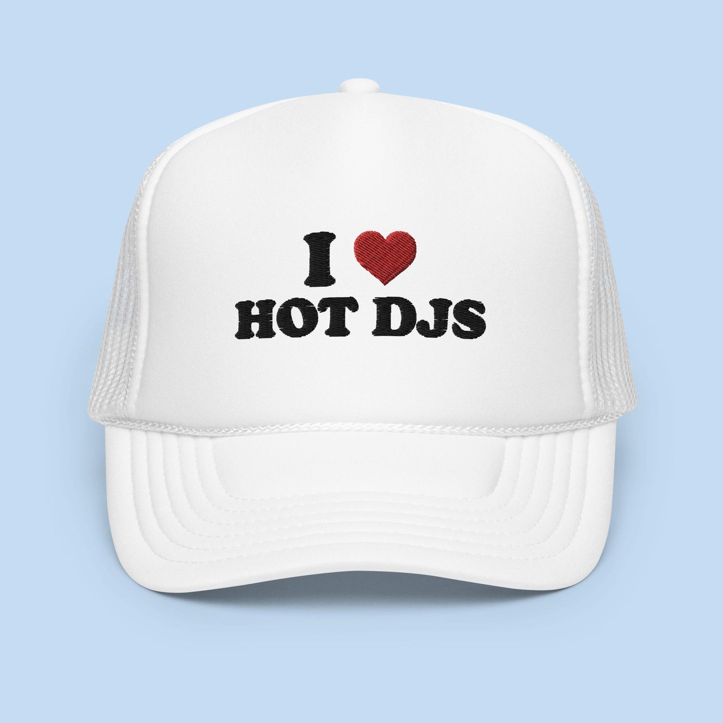 I Love Hot DJs Foam Trucker Hat