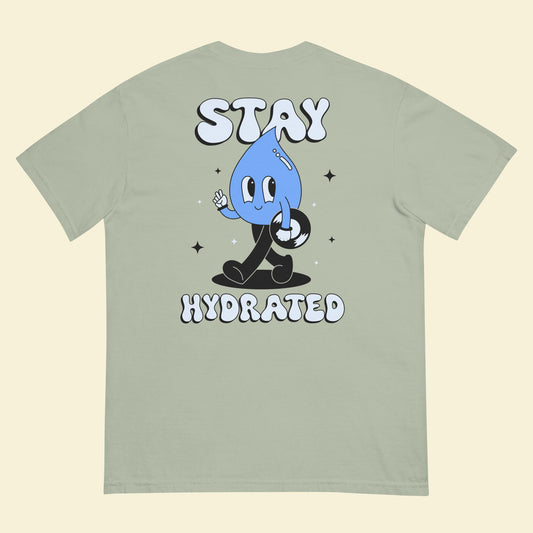 Stay Hydrated! Unisex Garment-Dyed Heavyweight T-Shirt