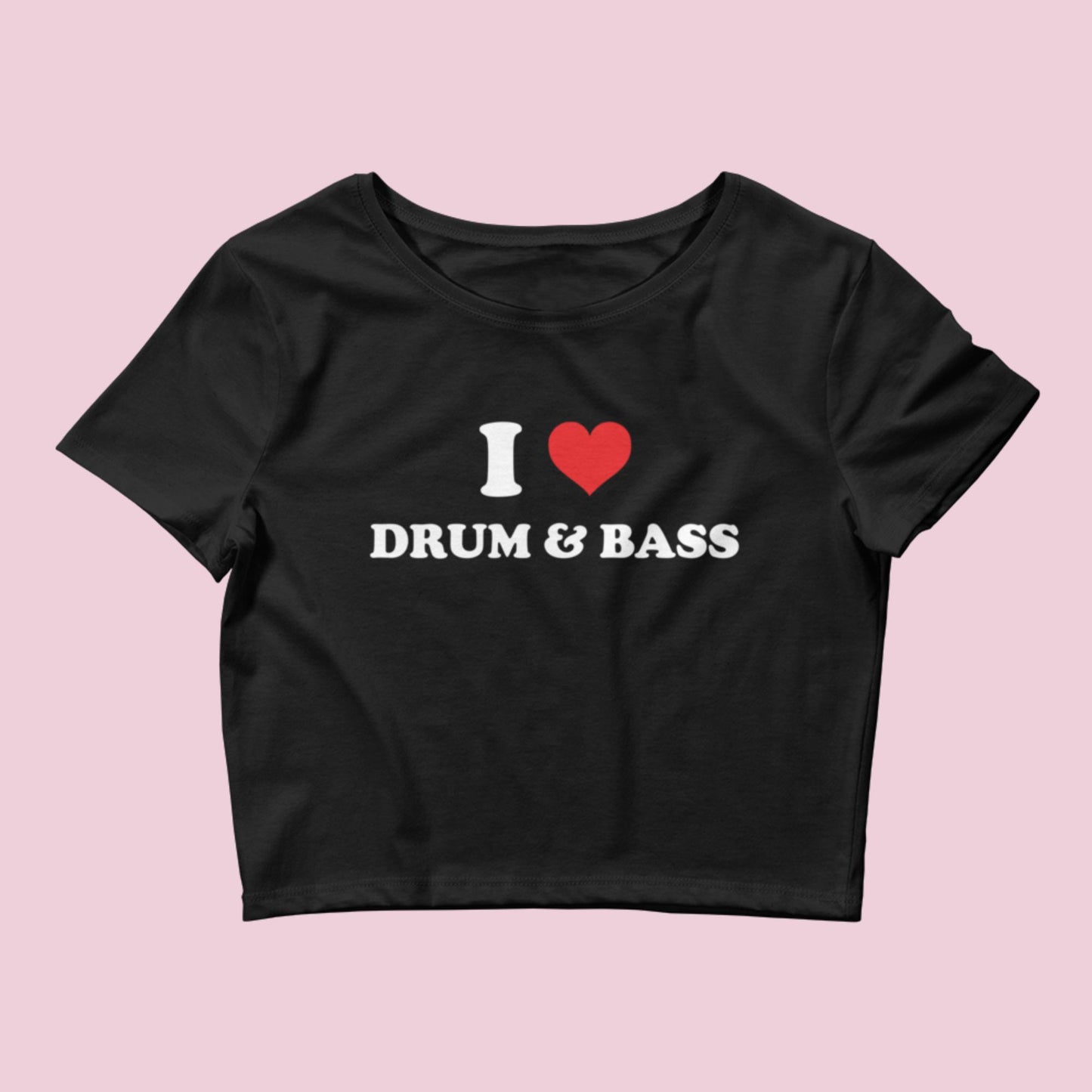 I Love Drum & Bass Women’s Crop Baby Tee