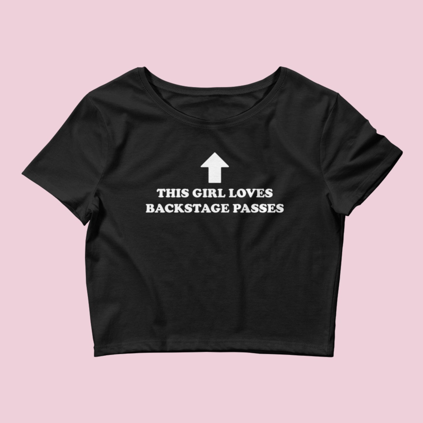 This Girl Loves Backstage Passes Women’s Crop Baby Tee