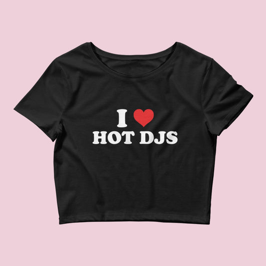 I Love Hot DJs Women’s Crop Baby Tee