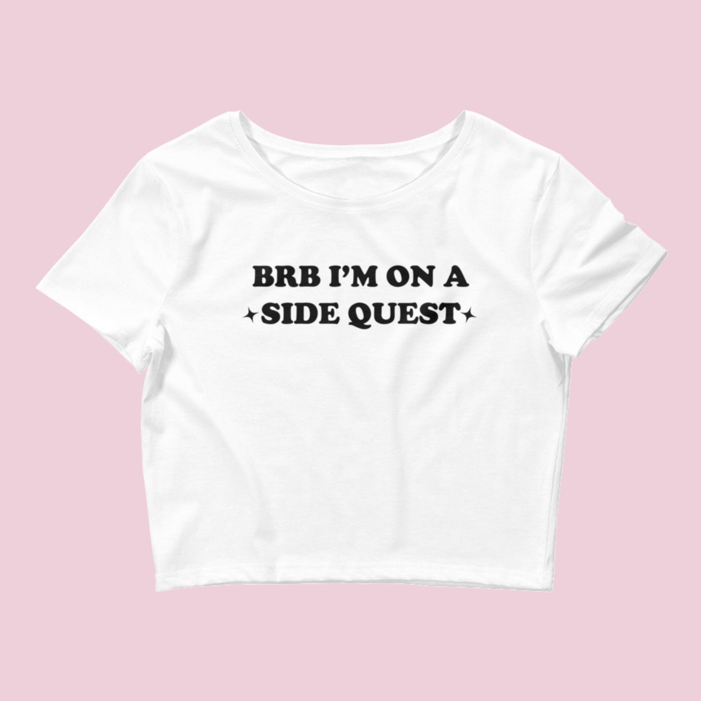BRB On a Side Quest Women’s Crop Baby Tee