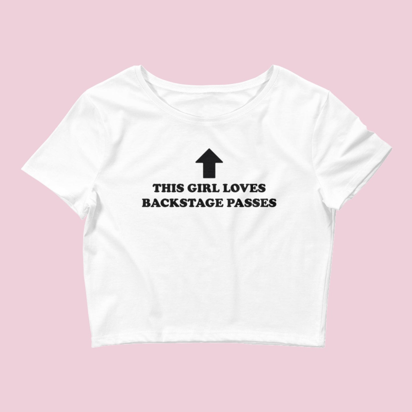 This Girl Loves Backstage Passes Women’s Crop Baby Tee
