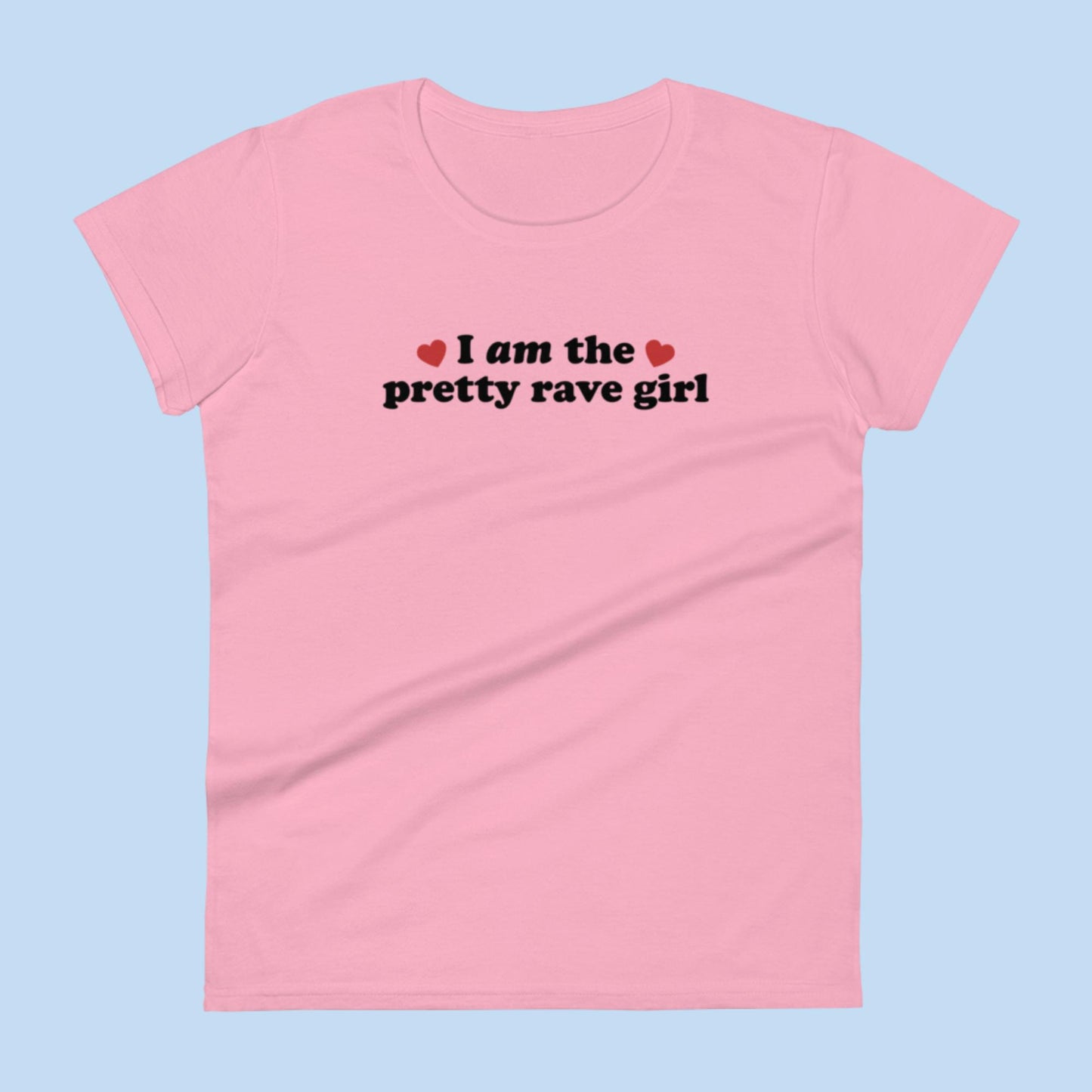 I Am The Pretty Rave Girl Women's Short Sleeve T-shirt