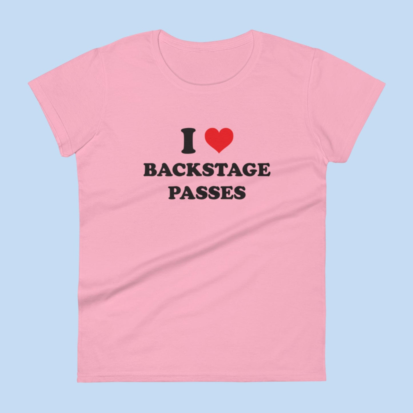 I Love Backstage Passes Women's Short Sleeve T-shirt