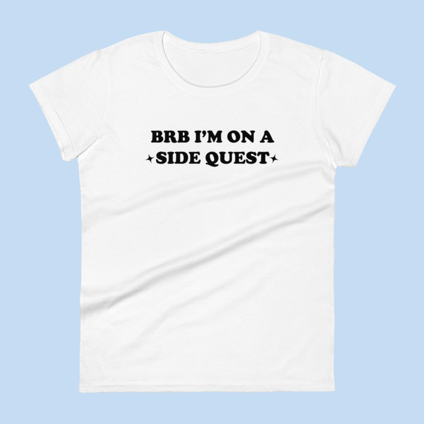 BRB On a Side Quest Women's Short Sleeve T-shirt